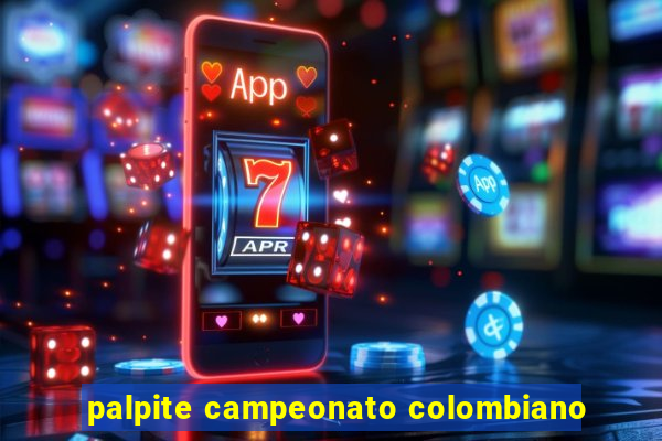 palpite campeonato colombiano